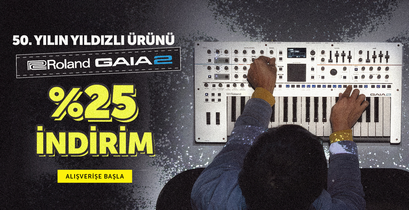 Roland GAIA-2’de %25 İndirim !